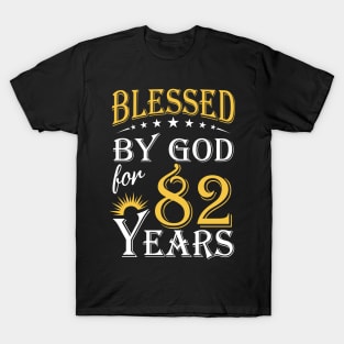 Blessed By God For 82 Years 82nd Birthday T-Shirt